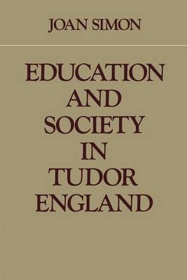 Book cover for Education and Society in Tudor England