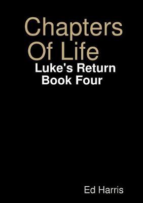 Book cover for Chapters Of Life Luke's Return Book Four