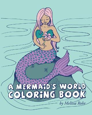 Book cover for A Mermaid's World Coloring Book