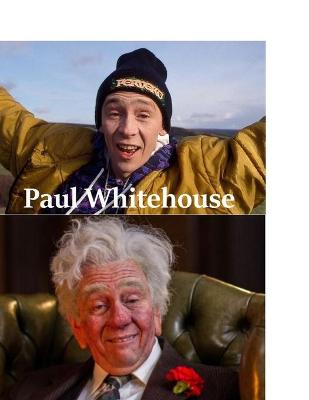 Book cover for Paul Whitehouse