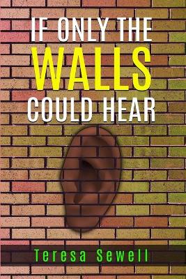 Book cover for If Only the Walls Could Hear