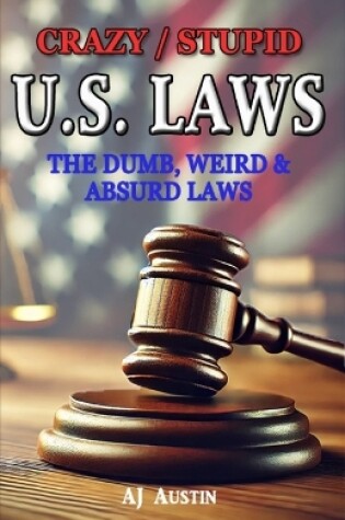 Cover of Crazy/Stupid U.S. Laws