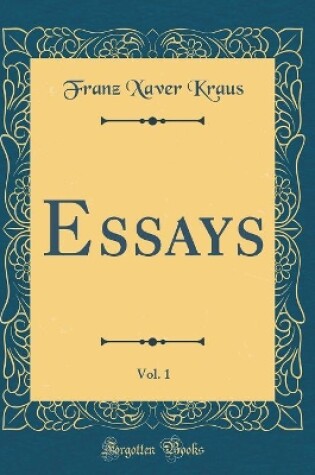 Cover of Essays, Vol. 1 (Classic Reprint)