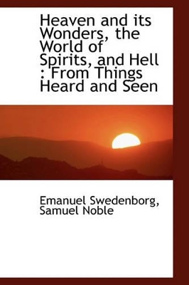 Book cover for Heaven and Its Wonders, the World of Spirits, and Hell