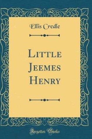 Cover of Little Jeemes Henry (Classic Reprint)