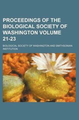 Cover of Proceedings of the Biological Society of Washington Volume 21-23