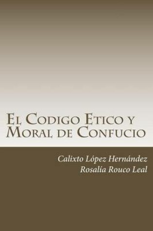 Cover of El Codigo Etico y Moral de Confucio