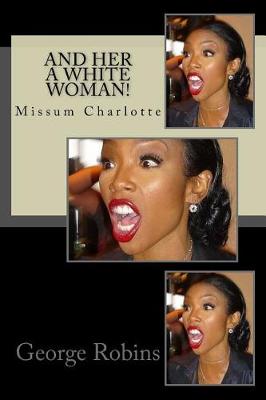 Book cover for And Her a White Woman!