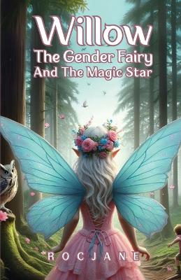 Cover of Willow The Gender Fairy And The Magic Star