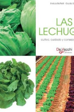 Cover of Las lechugas - cultivo, cuidado y condejos practicos