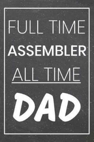 Cover of Full Time Assembler All Time Dad