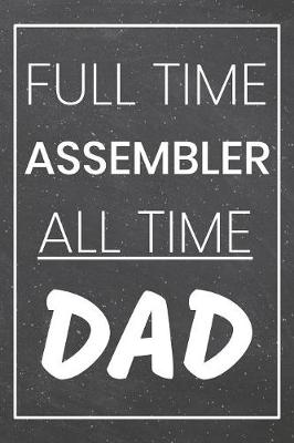 Book cover for Full Time Assembler All Time Dad