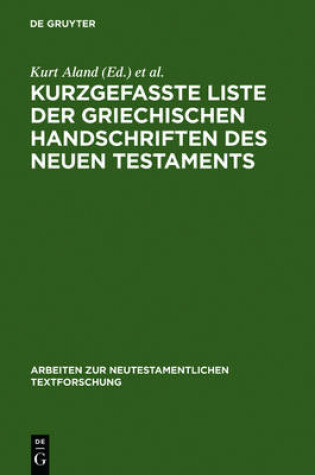 Cover of Kurzgefasste Liste Der Griechischen Handschriften Des Neuen Testaments