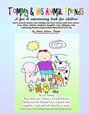 Book cover for Tommy & His Animal Friends A fun & entertaining book for children Learn animal names, that animals can have names and more about