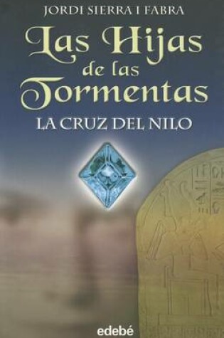 Cover of Las Hijas de Las Tormentas- La Cruz del Nilo