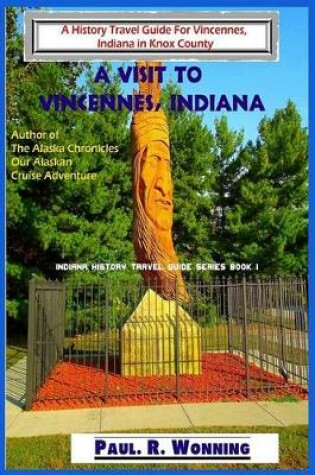 Cover of A Visit to Vincennes, Indiana