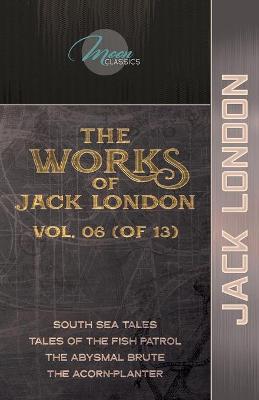 Book cover for The Works of Jack London, Vol. 06 (of 13)