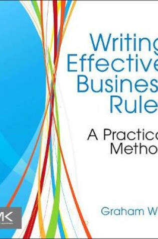 Cover of Writing Effective Business Rules