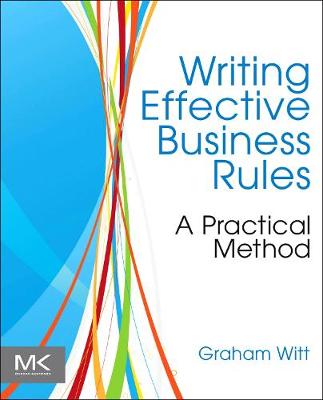 Book cover for Writing Effective Business Rules