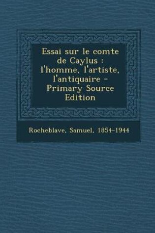 Cover of Essai Sur Le Comte de Caylus