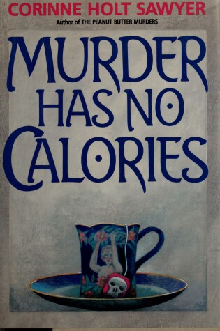 Cover of Murder Has No Calories