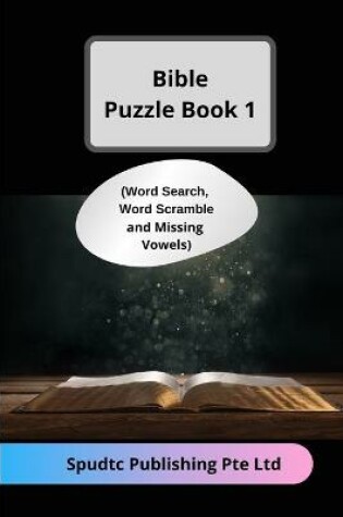 Cover of Bible Puzzle Book 1 (Word Search, Word Scramble and Missing Vowels)
