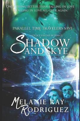 Book cover for Parallel Time Travelers Save Shadow and Skye