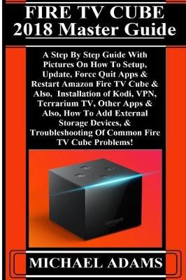 Book cover for Fire TV Cube 2018 Master Guide