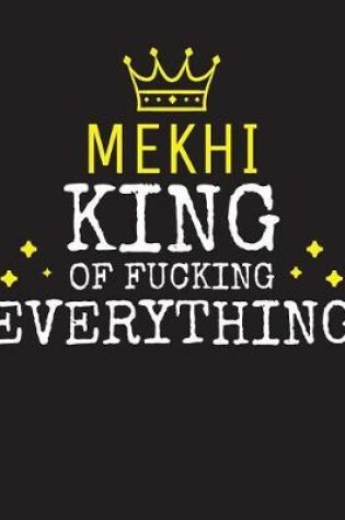 Cover of MEKHI - King Of Fucking Everything