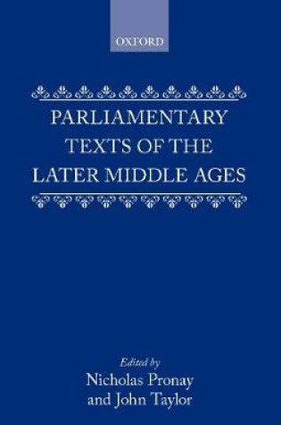 Cover of Parliamentary Texts of the Later Middle Ages