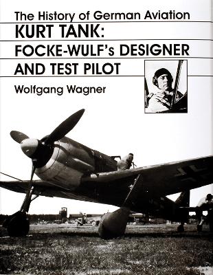 Book cover for The History of German Aviation: Kurt Tank