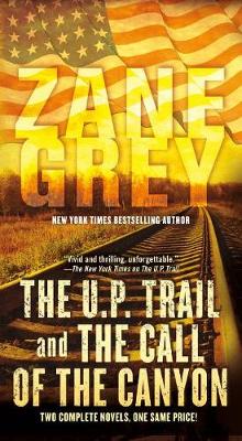 Book cover for The U.P. Trail and the Call of the Canyon