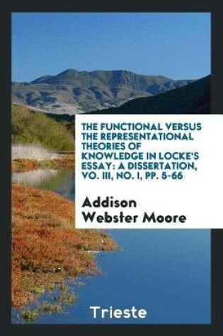 Cover of The Functional Versus the Representational Theories of Knowledge in Locke's Essay