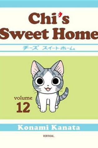 Cover of Chi's Sweet Home: Volume 12