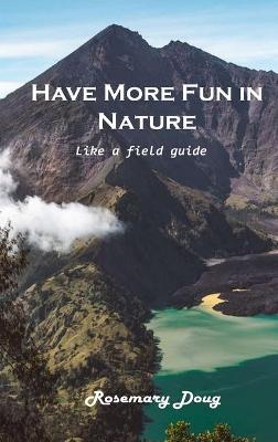 Book cover for Have More Fun in Nature