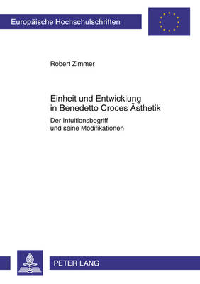 Cover of Einheit Und Entwicklung in Benedetto Croces Aesthetik