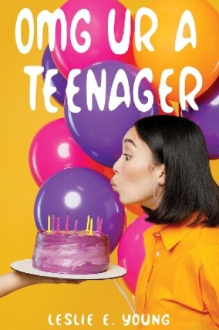 Cover of OMG UR A Teenager