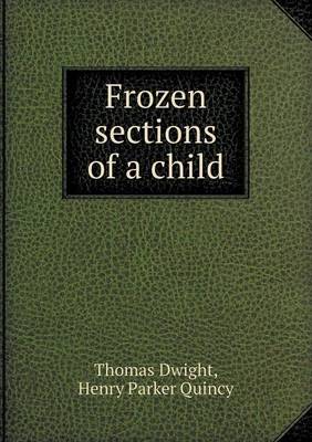 Cover of Frozen sections of a child