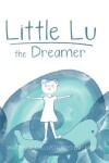 Book cover for Little Lu the Dreamer