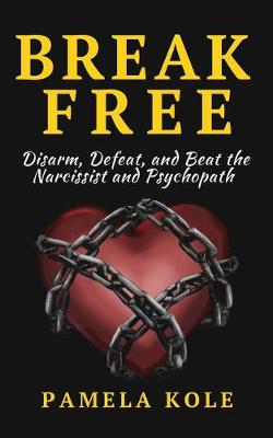 Book cover for Break Free From The Narcissist and Psychopath