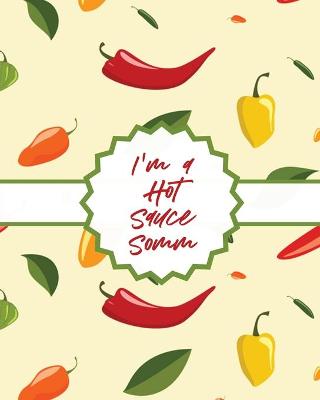 Book cover for I'm A Hot Sauce Somm