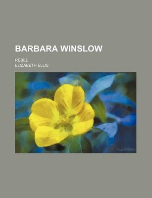 Book cover for Barbara Winslow; Rebel