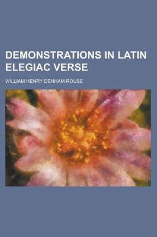 Cover of Demonstrations in Latin Elegiac Verse