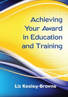 Book cover for Achieving Your Award in Education and Training