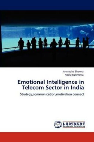 Cover of Emotional Intelligence in Telecom Sector in India