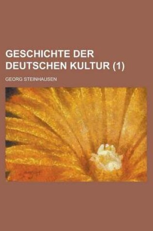 Cover of Geschichte Der Deutschen Kultur (1)