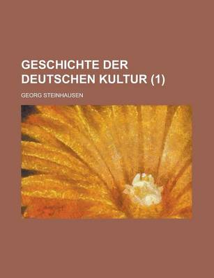 Book cover for Geschichte Der Deutschen Kultur (1)