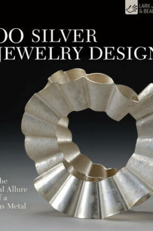 Cover of 500 Silver Jewelry Designs