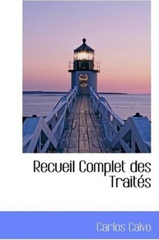 Cover of Recueil Complet Des Traites