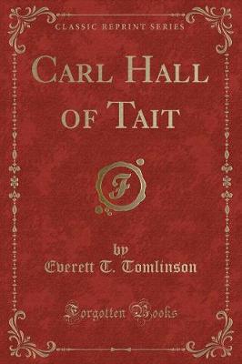 Book cover for Carl Hall of Tait (Classic Reprint)